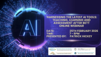 Harnessing the Latest AI Tools: Teaching, Learning and Assessment after BETT - 26LCSP30 (Facilitator Patrick Hickey)