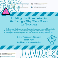 Professional and Personal Boundaries: Why They Matter for Teachers - 26LCSP32 (Fcailitator Helena Walsh)