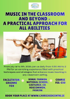 Music in the Classroom and Beyond – a practical approach for all abilities - 26SU05 (Facilitator Grainne Fox)